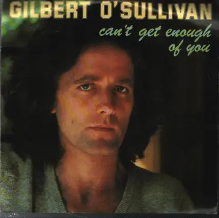 Gilbert O'Sullivan - Can't Get Enough Of You