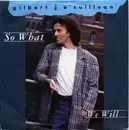 7inch Vinyl Single - Gilbert O'Sullivan - So What