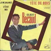 7inch Vinyl Single - Gilbert Bécaud - Tête De Bois