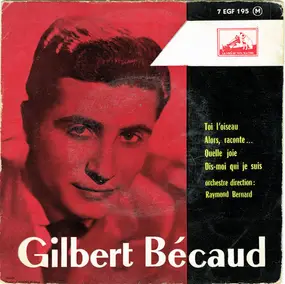 Gilbert Becaud - Toi L'Oiseau / Alors, Raconte... / Quelle Joie / Dis-Moi Qui Je Suis