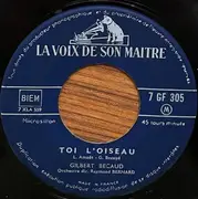 7inch Vinyl Single - Gilbert Bécaud - Toi L'oiseau / Alors, Raconte... - Company Sleeve