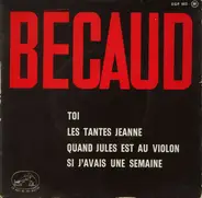 Gilbert Bécaud - Toi / Si J'avais Une Semaine / Quand Jules Est Au Violon / Les Tantes Jeanne