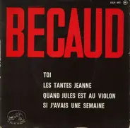 Gilbert Bécaud - Toi / Si J'avais Une Semaine / Quand Jules Est Au Violon / Les Tantes Jeanne