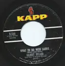 7inch Vinyl Single - Gilbert Bécaud - What To Do With Laurie / What Now My Love