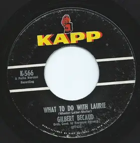 Gilbert Becaud - What To Do With Laurie / What Now My Love