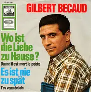 Gilbert Bécaud - Wo Ist Die Liebe Zu Hause? / Es Ist Nie Zu Spät