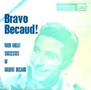 7inch Vinyl Single - Gilbert Bécaud - Bravo Bécaud; Four Great Successes Of Gilbert Bécaud