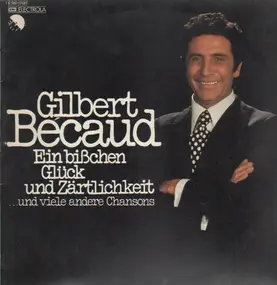 Gilbert Becaud - Ein Bißchen Glück Und Zärtlichkeit