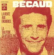 7inch Vinyl Single - Gilbert Bécaud - La Vente Aux Enchères / La Solitude Ça N'existe Pas