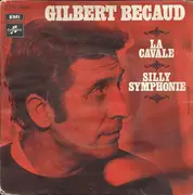 7inch Vinyl Single - Gilbert Bécaud - La Cavale / Silly Symphonie