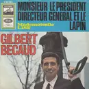 7inch Vinyl Single - Gilbert Bécaud - Monsieur Le President Directeur General Et Le Lapin
