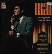 Gilbert Bécaud - ..."Age Tendre Et Tete De Bois"...