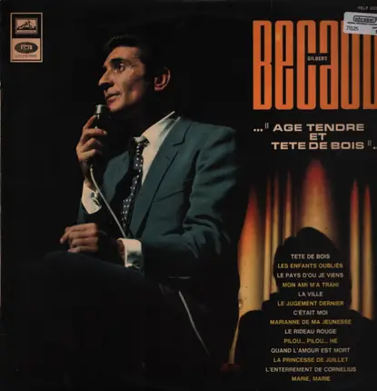 Gilbert Bécaud - ..."Age Tendre Et Tete De Bois"...