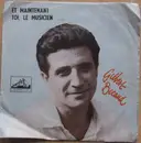 7inch Vinyl Single - Gilbert Bécaud - Et Maintenant / Toi, Le Musicien - Black labels