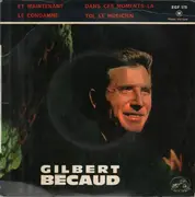 7inch Vinyl Single - Gilbert Bécaud - Et Maintenant
