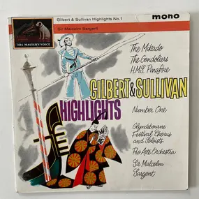 Gilbert & Sullivan - Gilbert & Sullivan Highlights No. 1