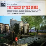 Gilbert & Sullivan , Glyndebourne Festival Chorus , Pro Arte Orchestra Of London , Sir Malcolm Sarg - The Yeoman Of The Guard - Second Record