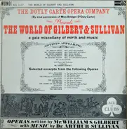 Gilbert & Sullivan , D'Oyly Carte Opera Company - The World Of Gilbert & Sullivan