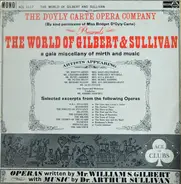 Gilbert & Sullivan , D'Oyly Carte Opera Company - The World Of Gilbert & Sullivan