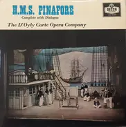 Gilbert & Sullivan - H.M.S. Pinafore (Complete With Dialogue)
