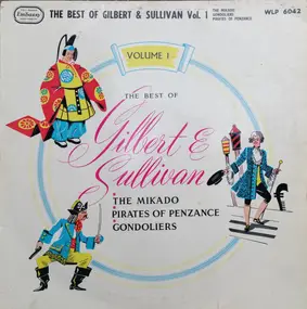 Gilbert & Sullivan - The Best Of Gilbert And Sullivan, Volume 1
