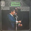 7'' - Gilbert Bécaud - On Prend Toujours Un Train Pour Quelque Part / Au Magasin D' Antiquités