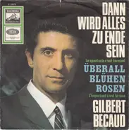 Gilbert Bécaud - Dann Wird Alles Zu Ende Sein (Le Spectacle C'est Terminé)