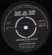7'' - Gilbert O'Sullivan - Happiness Is Me And You