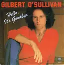 7'' - Gilbert O'Sullivan - Hello, It's Goodbye