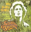 7'' - Gilbert O'Sullivan - Why, Oh Why, Oh Why
