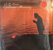 Gilberto Monroig - A Mi Manera