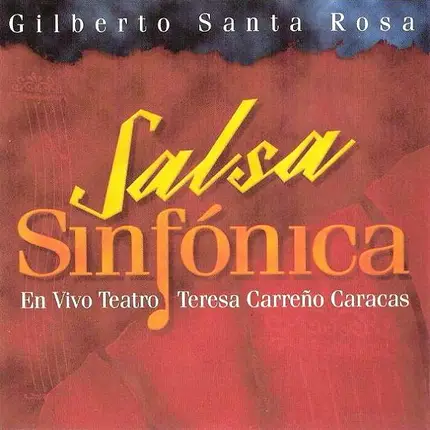 Gilberto Santa Rosa - Salsa Sinfónica En Vivo Teatro Teresa Carreño Caracas