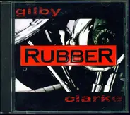 Gilby Clarke - Rubber