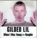 7inch Vinyl Single - Gilded Lil - When I Was Young / Roughie - + insert