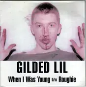 Gilded Lil - When I Was Young / Roughie