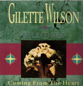Gilette Wilson & Milk-E-Way - Coming From The Heart