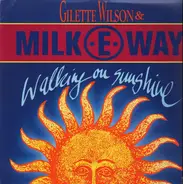 Gilette Wilson & Milk-E-Way - Walking On Sunshine