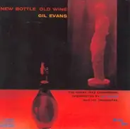 Gil Evans - New Bottle, Old Wine