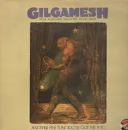 Gilgamesh - Another Fine Tune You've Got Me Into