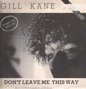 12inch Vinyl Single - Gill Kane - Don't Leave Me This Way