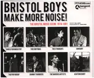 Gill Loats, John Spink - Bristol Boys Make More Noise: The Bristol Music Scene 1974-1981