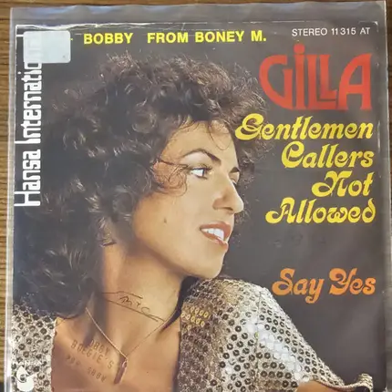 Gilla - Gentlemen Callers Not Allowed / Say Yes