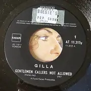 7inch Vinyl Single - Gilla - Gentlemen Callers Not Allowed / Say Yes