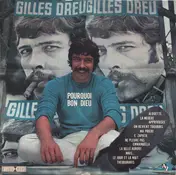 Gilles Dreu - Pourquoi Bon Dieu