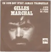7inch Vinyl Single - Gilles Marchal - Un Cow-boy N'est Jamais Tranquille