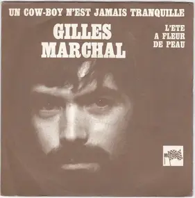 Gilles Marchal - Un Cow-boy N'est Jamais Tranquille