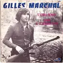 7inch Vinyl Single - Gilles Marchal - L'Étoile Filante / Quand Je Te Regarde Vivre