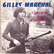 Gilles Marchal - L'Étoile Filante / Quand Je Te Regarde Vivre