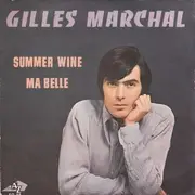 7inch Vinyl Single - Gilles Marchal - Summer Wine / Ma Belle