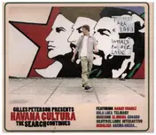 Gilles Peterson - Gilles Peterson Presents Havana Cultura: The Search Continues...
